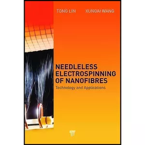 کتاب Needleless Electrospinning of Nanofibers اثر Xungai Wang انتشارات تازه ها