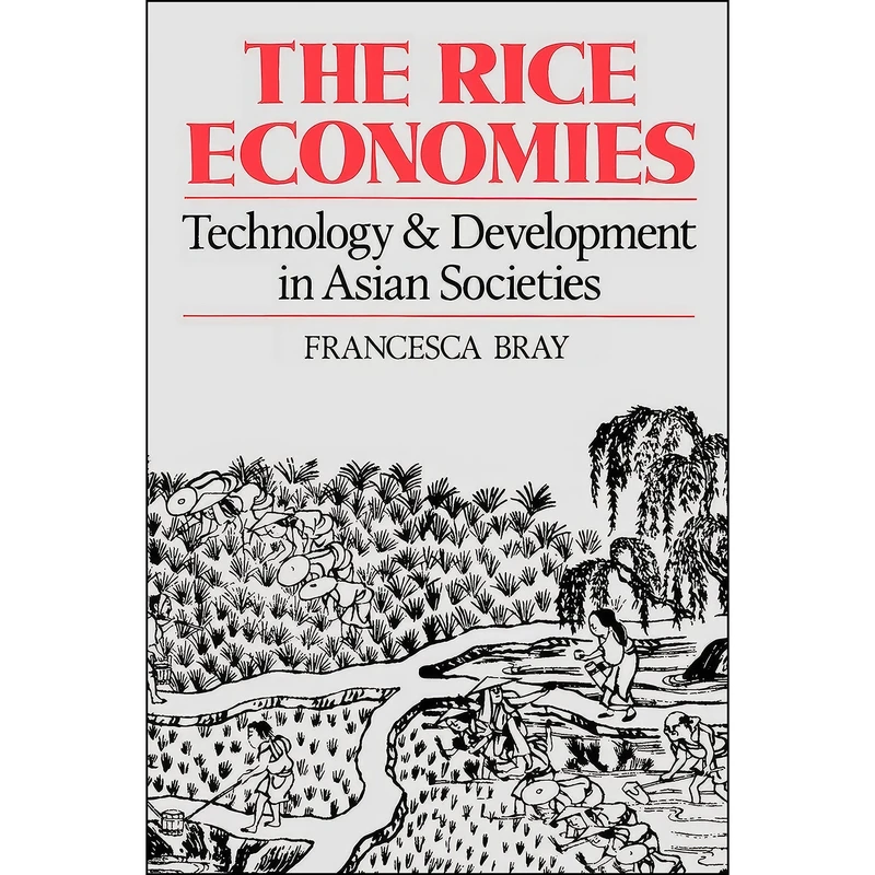 کتاب The Rice Economies اثر Francesca Bray انتشارات University of California Press