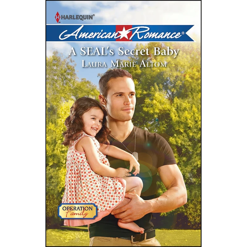 کتاب A SEALs Secret Baby اثر Laura Marie Altom انتشارات Harlequin American Romance