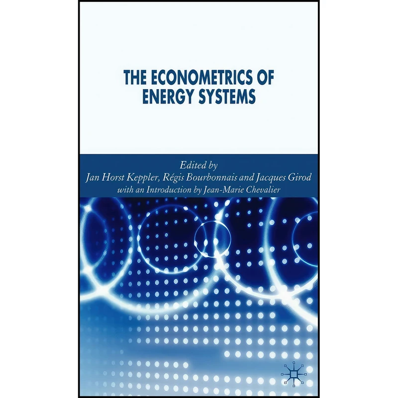 کتاب The Econometrics of Energy Systems اثر جمعي از نويسندگان انتشارات Palgrave Macmillan