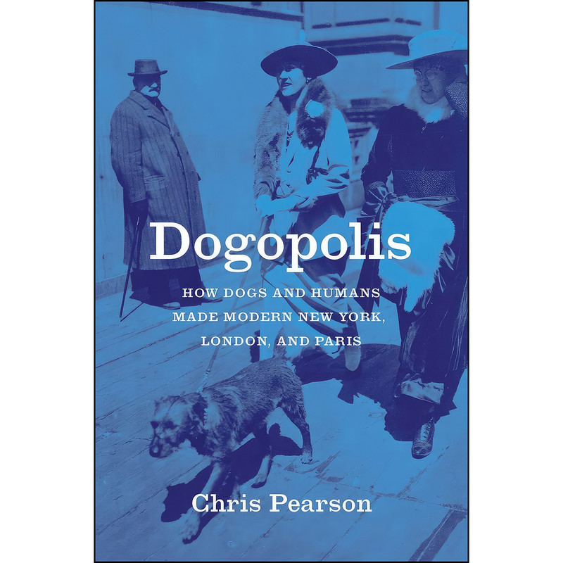 کتاب Dogopolis اثر Chris Pearson انتشارات University of Chicago Press