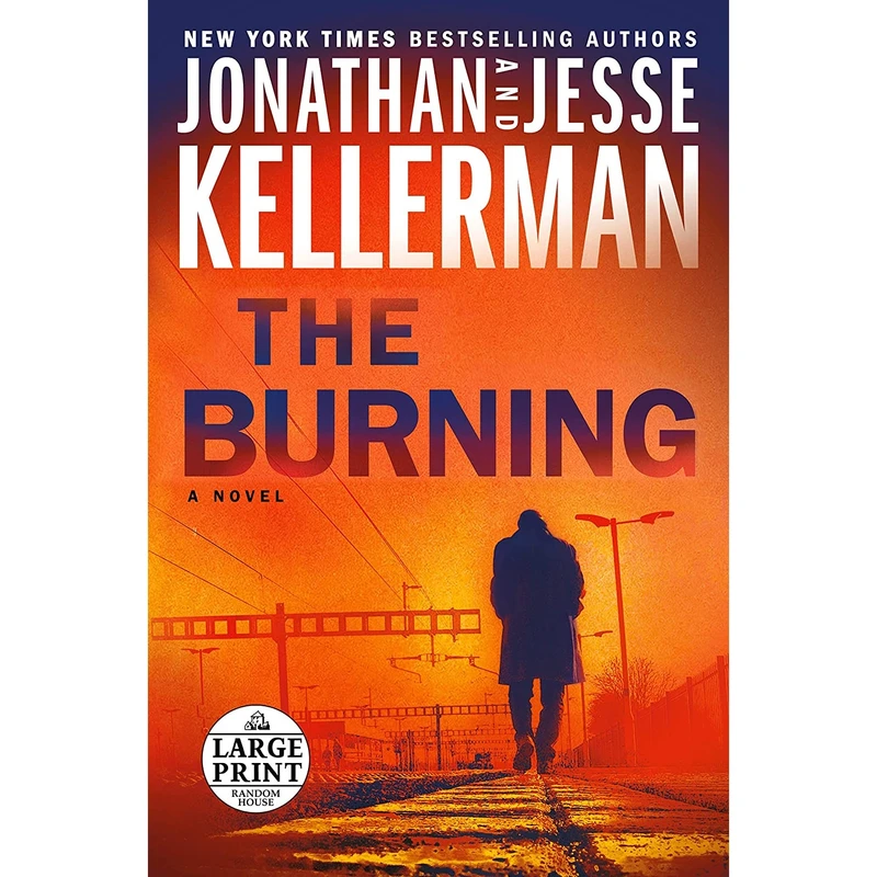 کتاب The Burning اثر Jonathan Kellerman and Jesse Kellerman انتشارات Random House Large Print