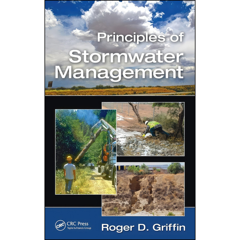 کتاب Principles of Stormwater Management اثر Roger D. Griffin انتشارات CRC Press
