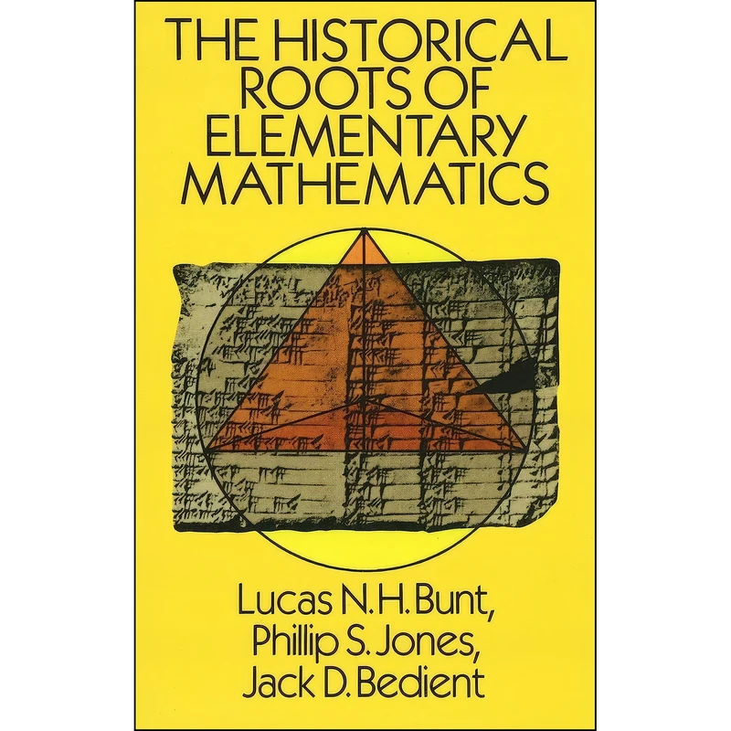 کتاب The Historical Roots of Elementary Mathematics  اثر جمعي از نويسندگان انتشارات Dover Publications