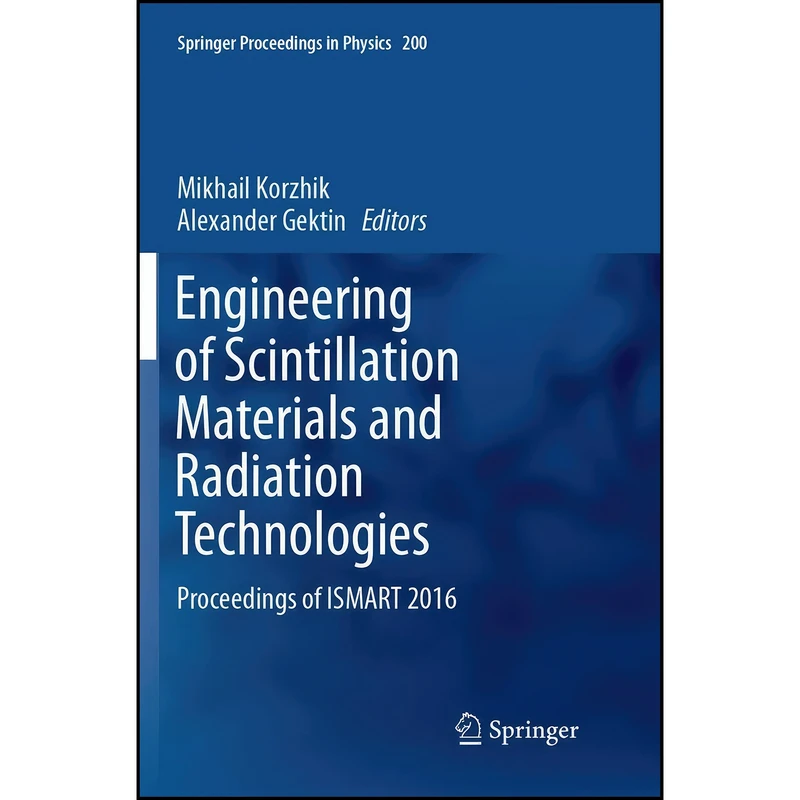 کتاب Engineering of Scintillation Materials and Radiation Technologies اثر جمعي از نويسندگان انتشارات تازه ها