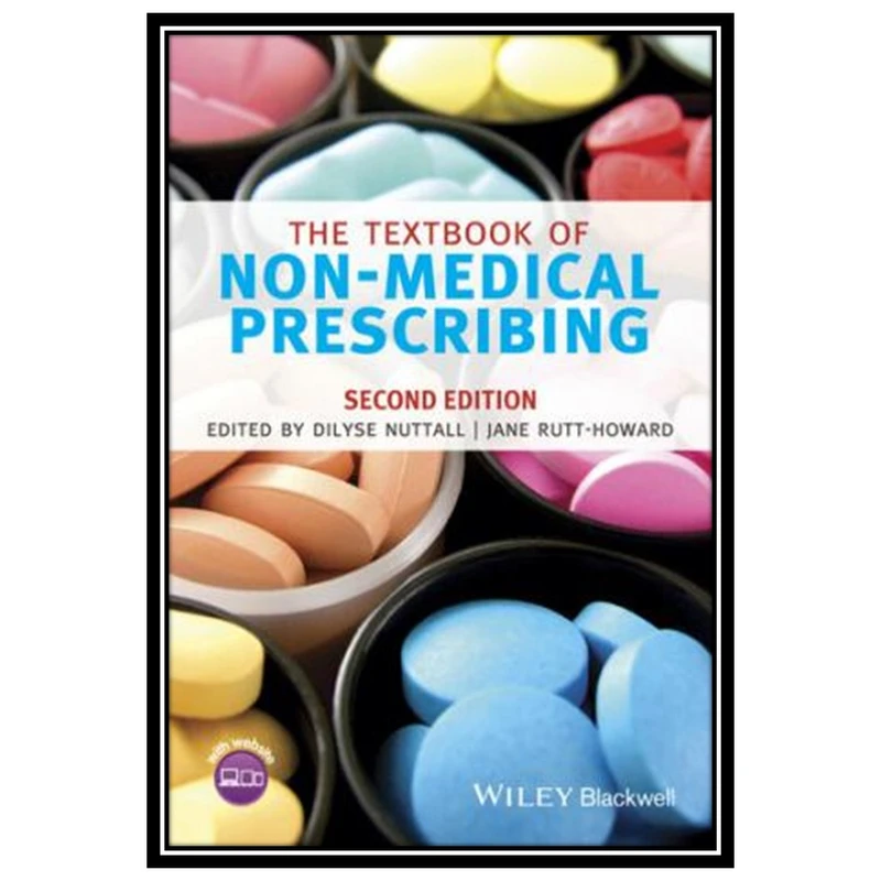 کتاب The Textbook of Non-Medical Prescribing اثر Dilyse Nuttall and Jane Rutt-Howard انتشارات مؤلفین طلایی