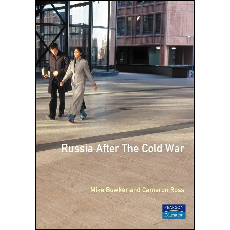 کتاب Russia after the Cold War اثر Mike Bowker and Cameron Ross انتشارات Routledge