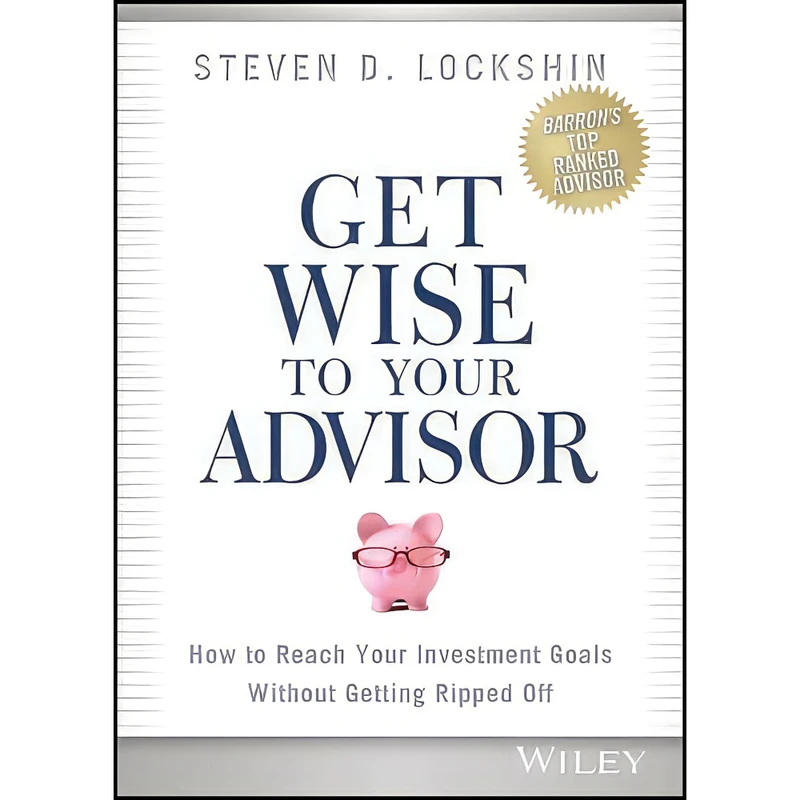 کتاب Get Wise to Your Advisor اثر Steven D. Lockshin انتشارات Wiley