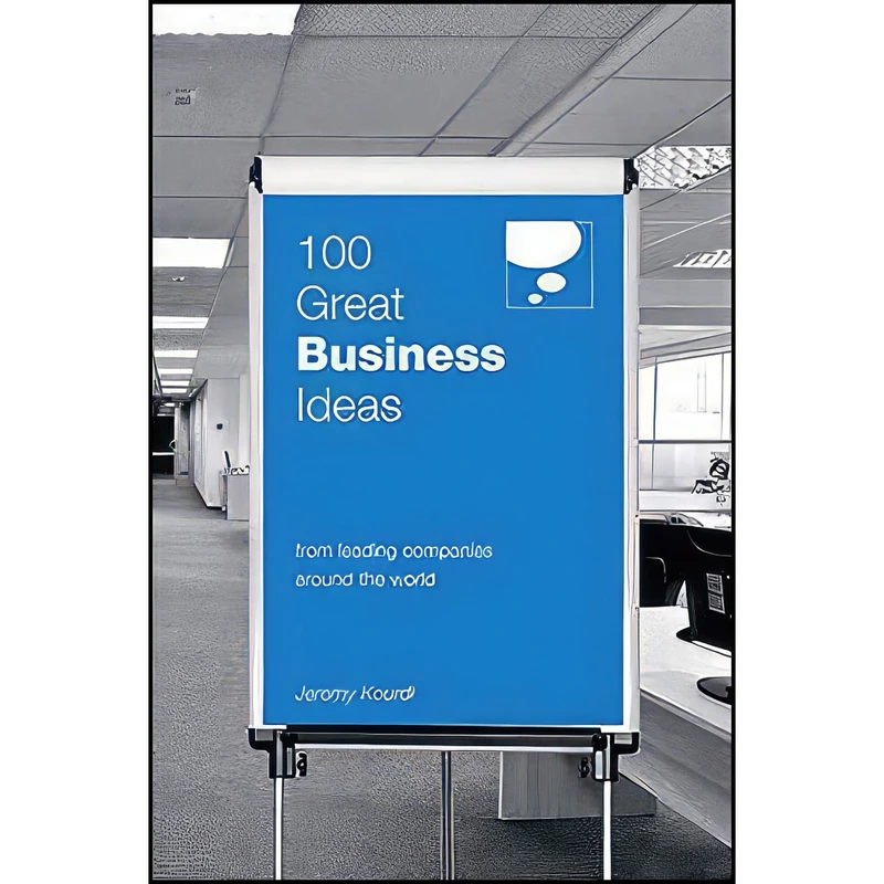 کتاب 100 Great Business Ideas اثر Jeremy Kourdi and Jeremy Kourdi انتشارات Marshall Cavendish Corp/Ccb