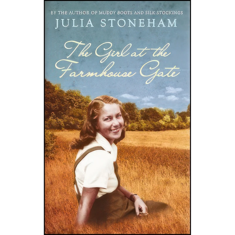کتاب The Girl at the Farmhouse Gate اثر Julia Stoneham انتشارات Allison Busby