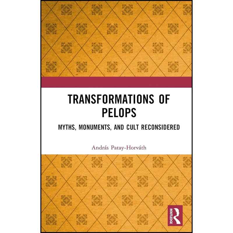 کتاب Transformations of Pelops اثر Andras Patay-Horvath انتشارات تازه ها