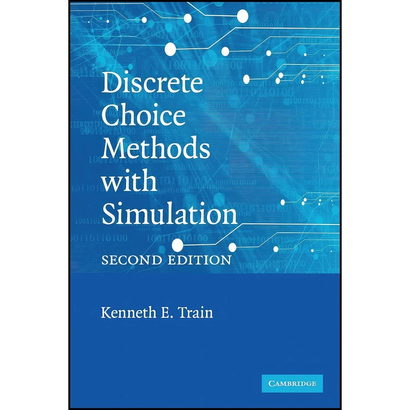 کتاب Discrete Choice Methods with Simulation اثر Kenneth Train انتشارات Cambridge University Press