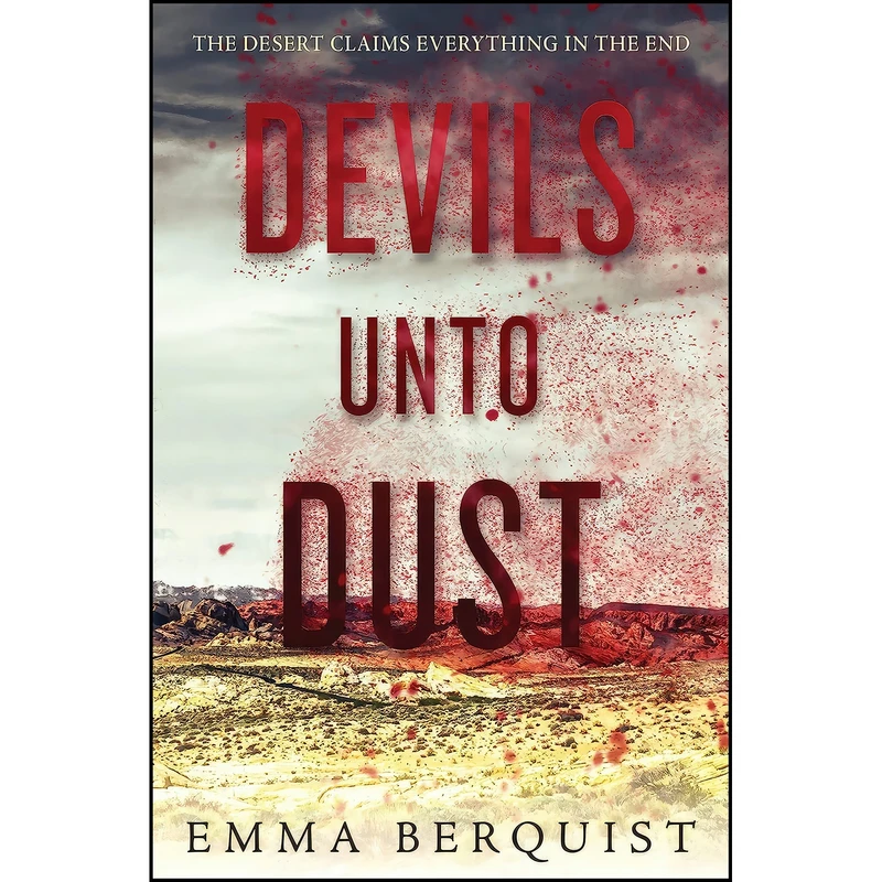 کتاب Devils Unto Dust اثر Emma Berquist انتشارات Greenwillow Books