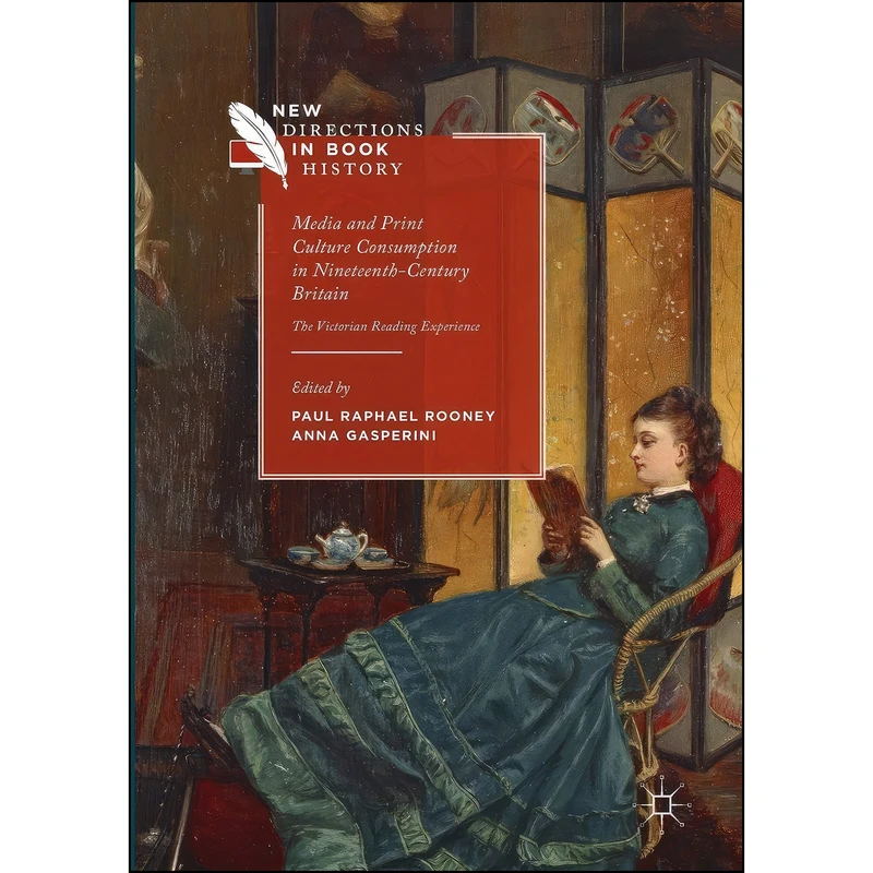 کتاب Media and Print Culture Consumption in Nineteenth-Century Britain اثر جمعي از نويسندگان انتشارات Palgrave Macmillan