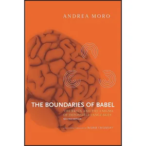 کتاب The Boundaries of Babel, second edition اثر Andrea Moro and Noam Chomsky انتشارات The MIT Press