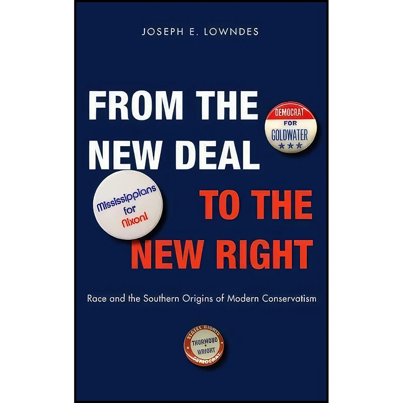 کتاب From the New Deal to the New Right اثر Joseph E. Lowndes انتشارات Yale University Press