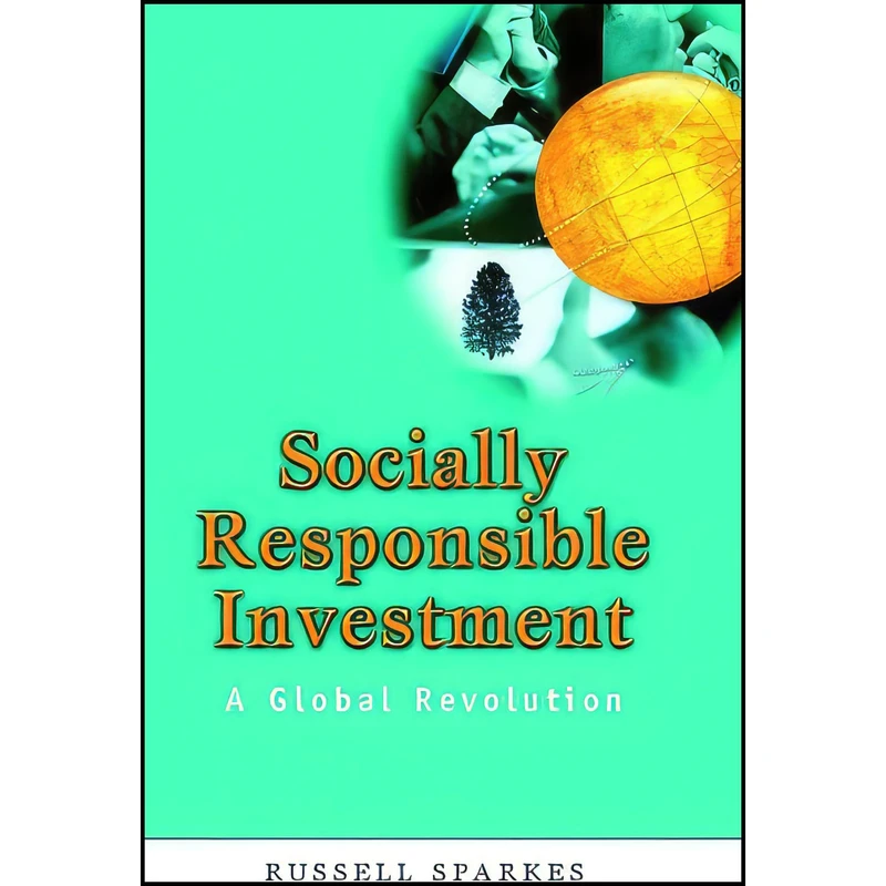 کتاب Socially Responsible Investment اثر Russell Sparkes انتشارات Wiley