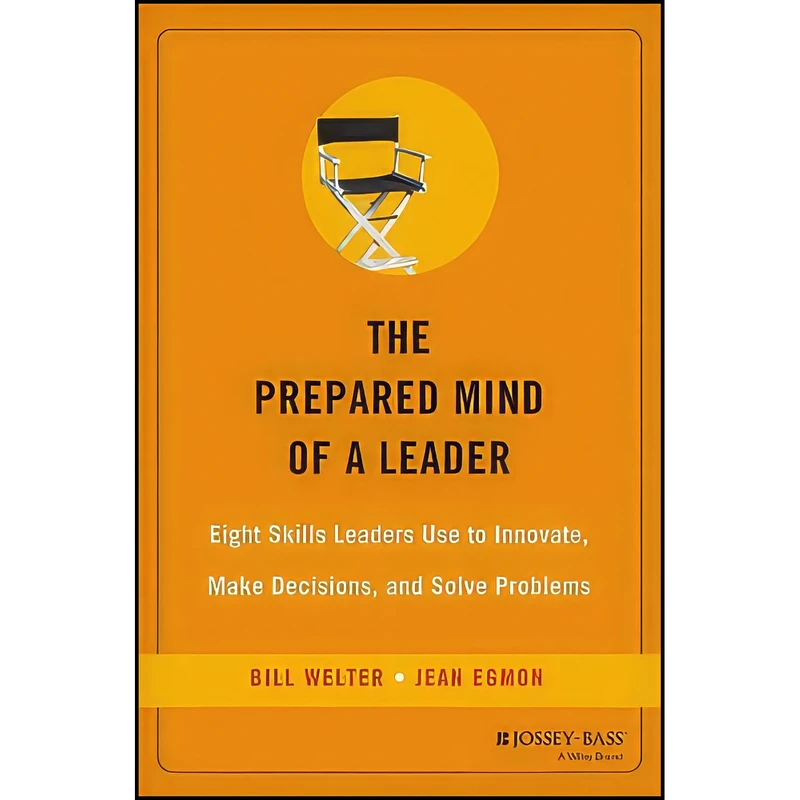 کتاب The Prepared Mind of a Leader اثر Bill Welter and William Welter انتشارات Jossey-Bass