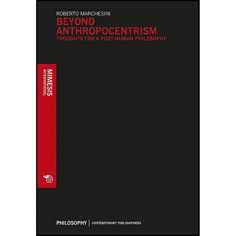 کتاب Beyond Anthropocentrim اثر Roberto Marchesini انتشارات Mimesis International