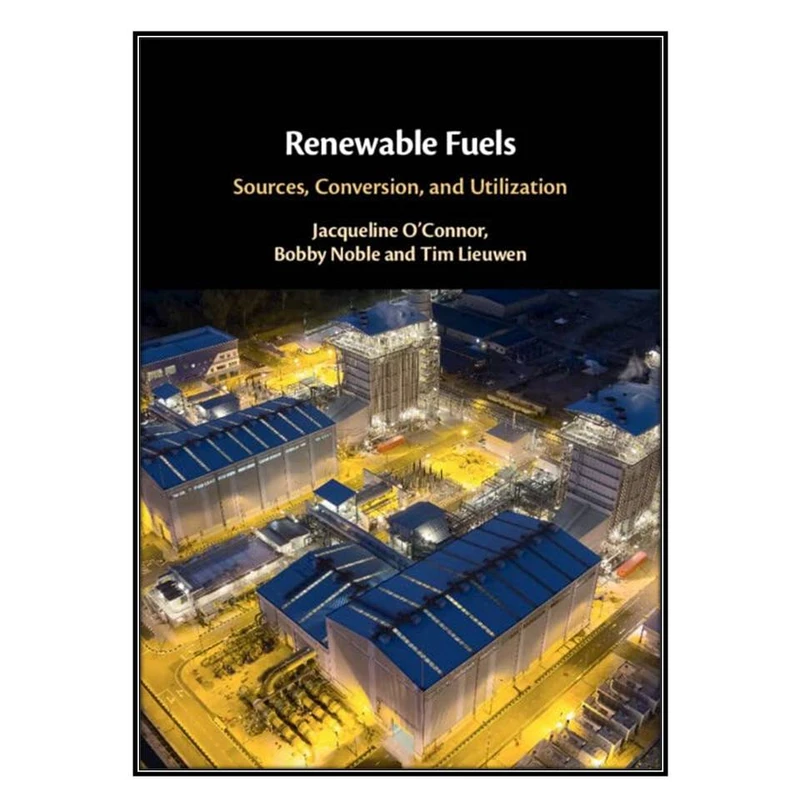  کتاب Renewable Fuels اثر  جمعي از نويسندگان انتشارات مؤلفين طلايي