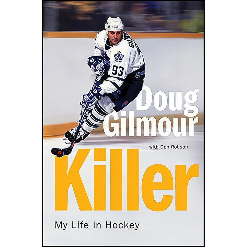 کتاب Killer اثر Doug Gilmour and Dan Robson انتشارات HarperCollins Publishers
