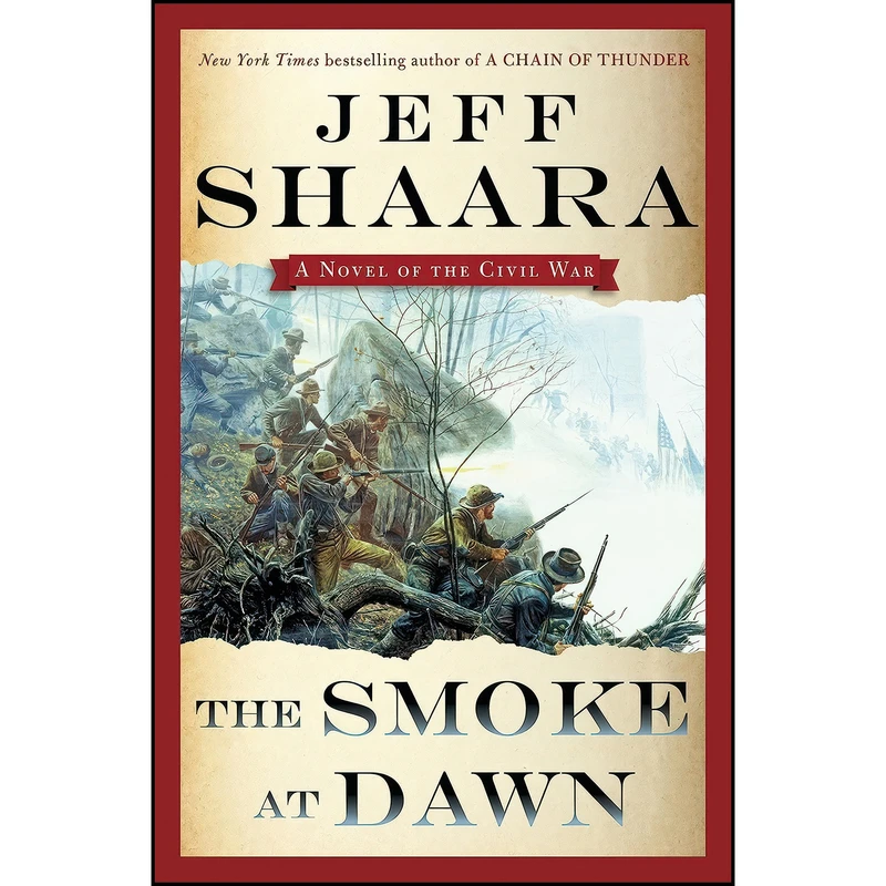 کتاب The Smoke at Dawn اثر Jeff Shaara and by Jeff Shaara انتشارات Ballantine Books