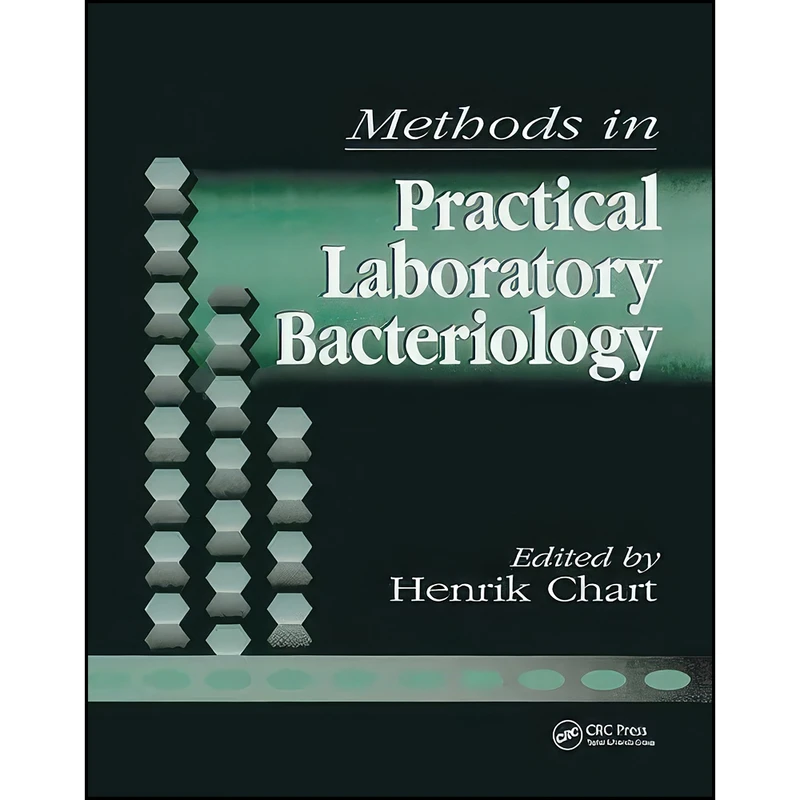کتاب Methods in Practical Laboratory Bacteriology اثر جمعي از نويسندگان انتشارات CRC Press