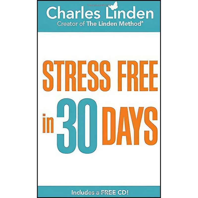 کتاب Stress Free in 30 Days اثر Charles Linden and Charles Linden انتشارات Hay House UK