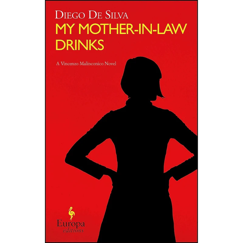 کتاب My Mother-in-Law Drinks اثر Diego De Silva انتشارات Europa Editions