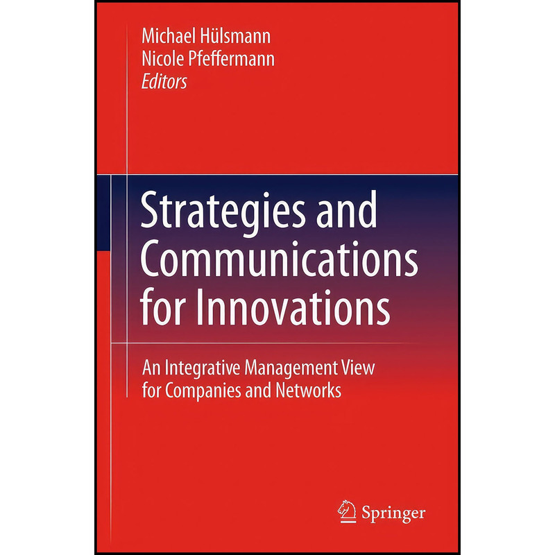کتاب Strategies and Communications for Innovations اثر جمعي از نويسندگان انتشارات Springer