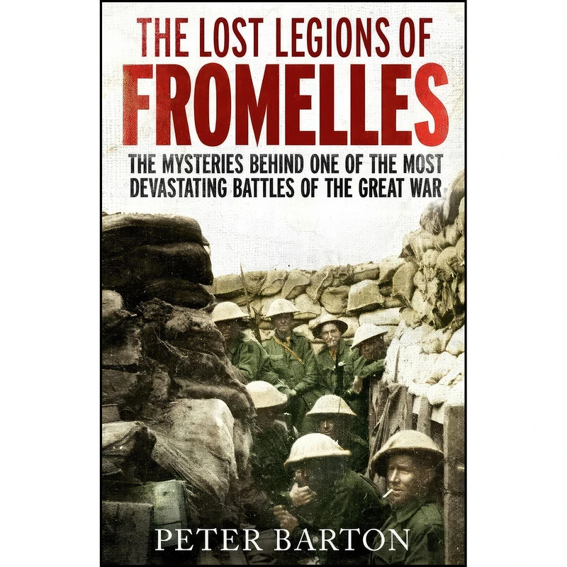 کتاب The Lost Legions of Fromelles اثر Peter Barton انتشارات Constable
