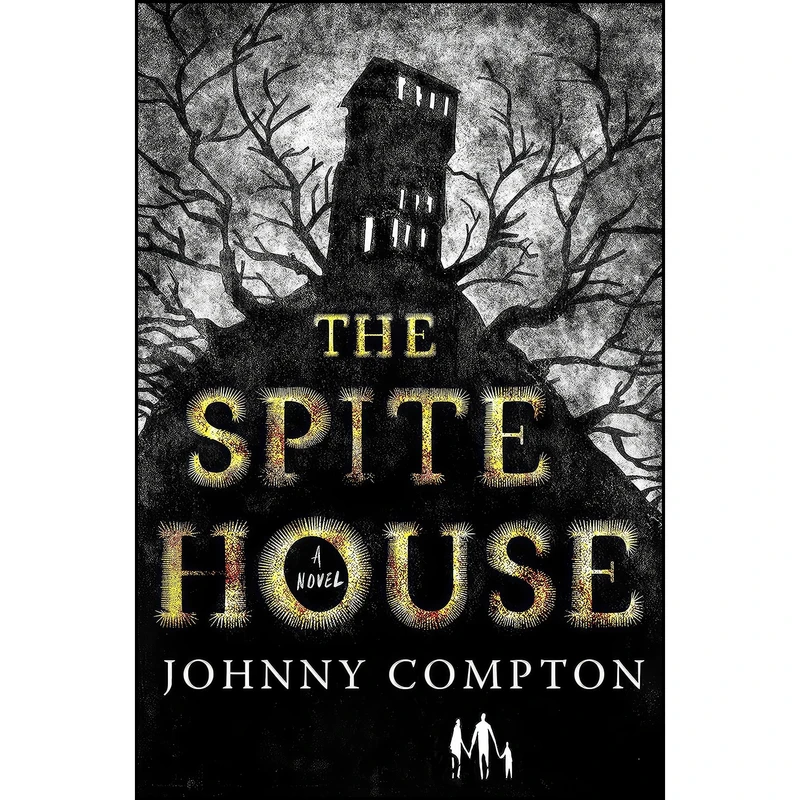 کتاب The Spite House اثر Johnny Compton انتشارات Tor Nightfire