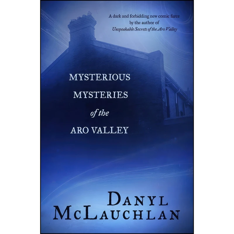 کتاب Mysterious Mysteries of the Aro Valley اثر Danyl McLauchlan انتشارات Victoria University Press