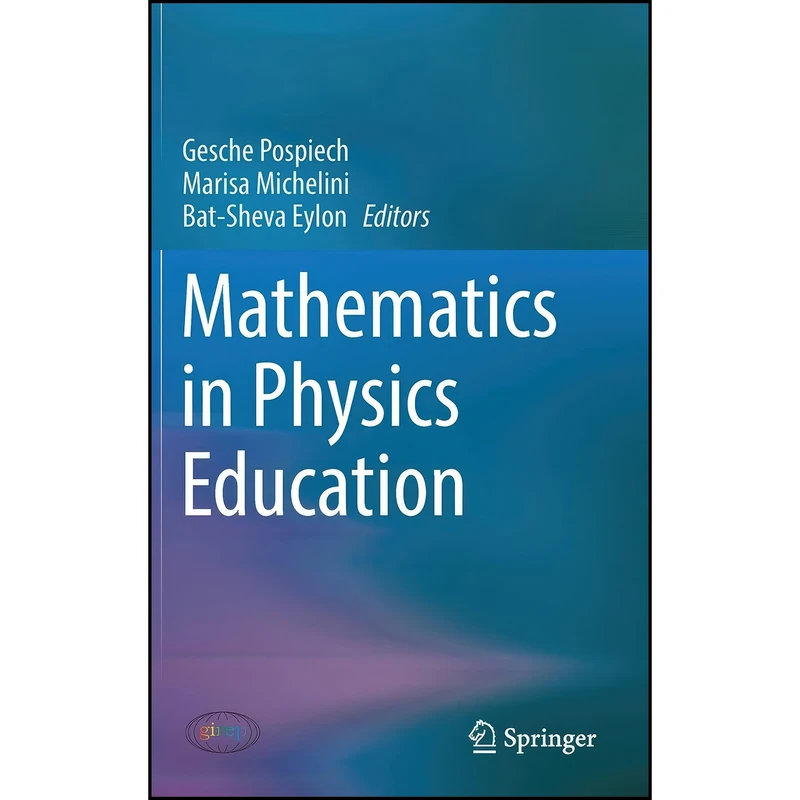کتاب Mathematics in Physics Education اثر Pospiech انتشارات Springer