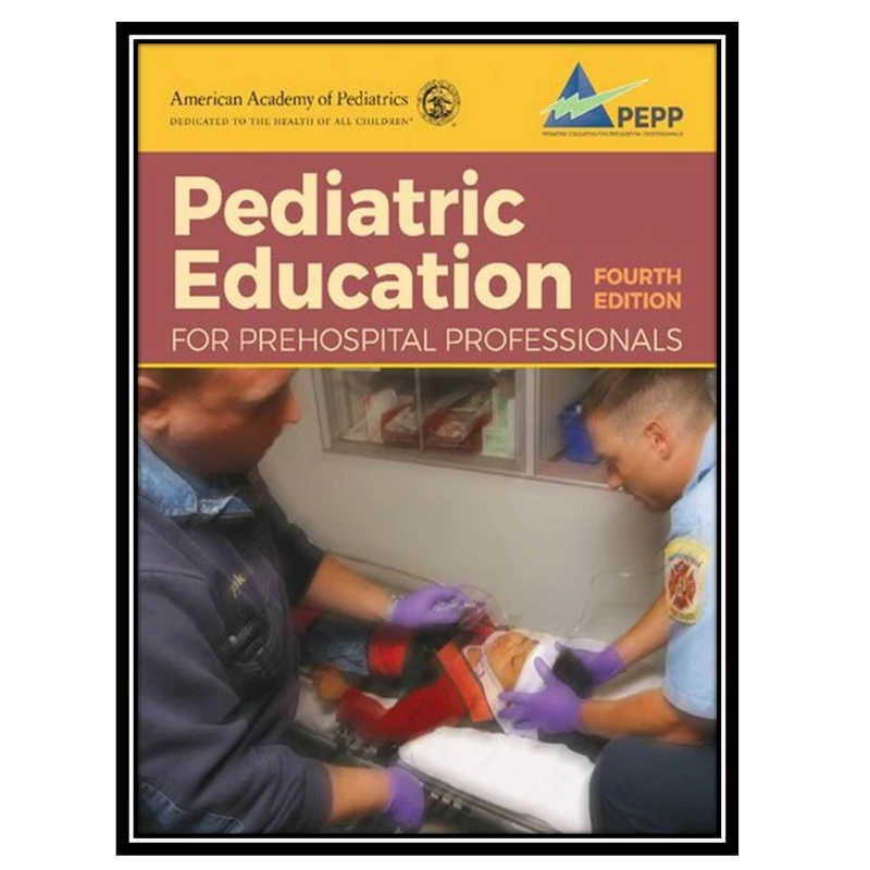 کتاب Pediatric Education for Prehospital Professionals اثر American Academy of Pediatrics  انتشارات مؤلفین طلایی