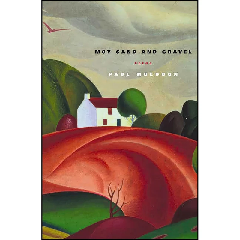 کتاب Moy Sand and Gravel اثر Paul Muldoon انتشارات Farrar, Straus and Giroux