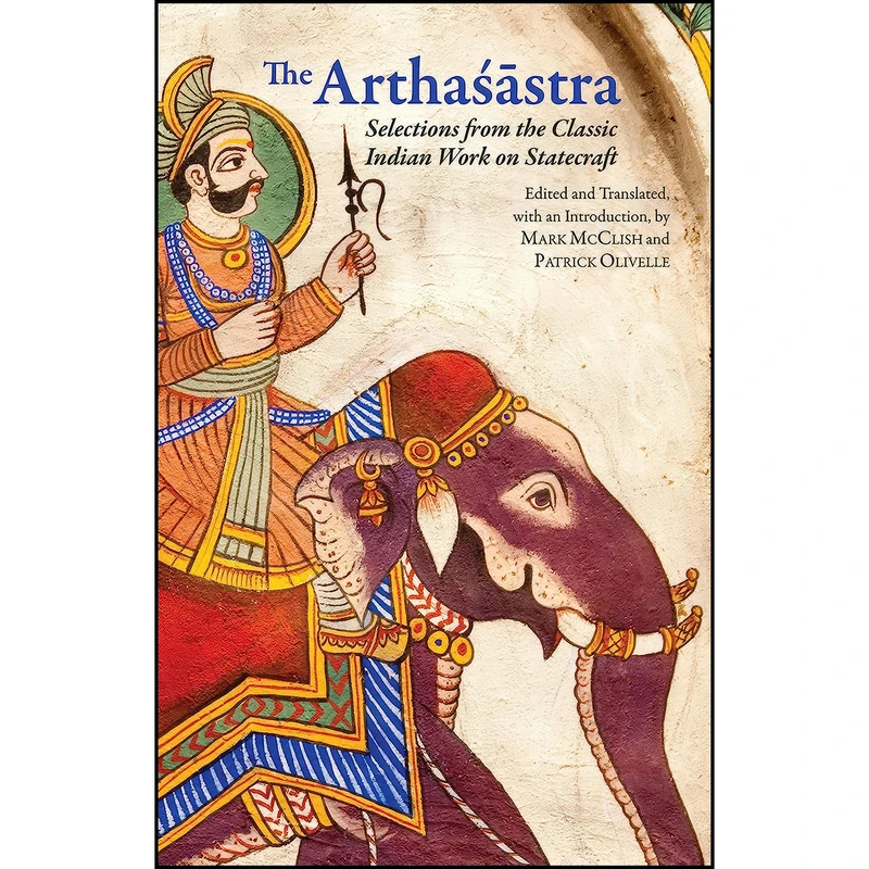 کتاب The Arthasastra اثر Patrick Olivelle and Mark McClish انتشارات Hackett Publishing Company, Inc.