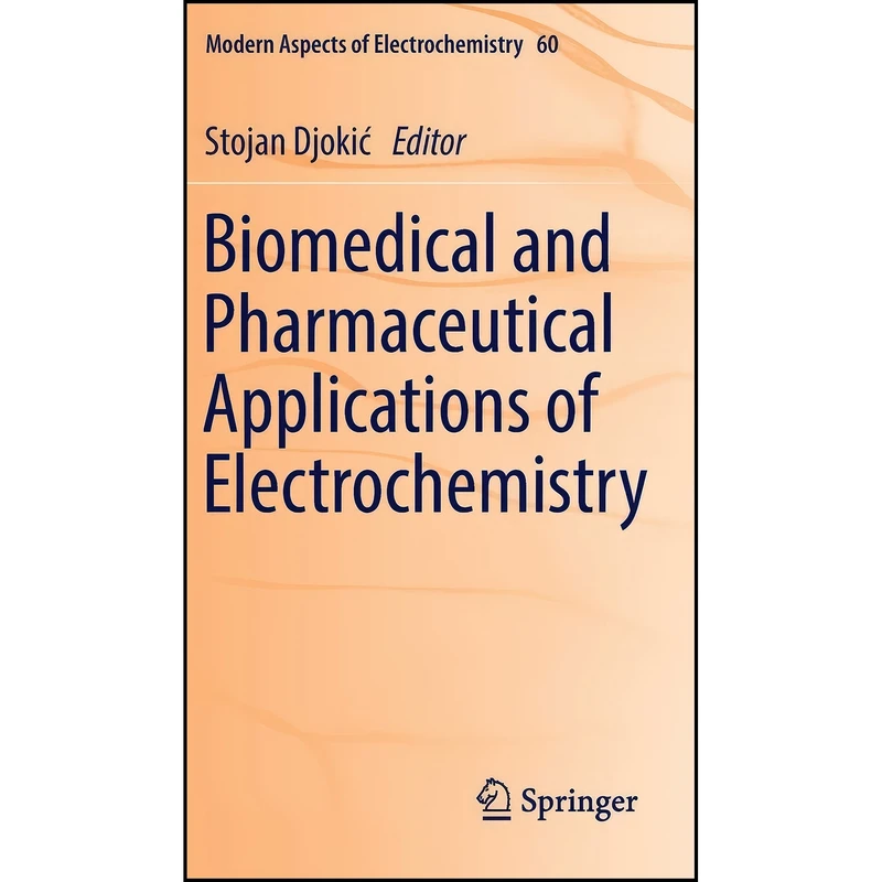 کتاب Biomedical and Pharmaceutical Applications of Electrochemistry  اثر Stojan Djokic انتشارات Springer