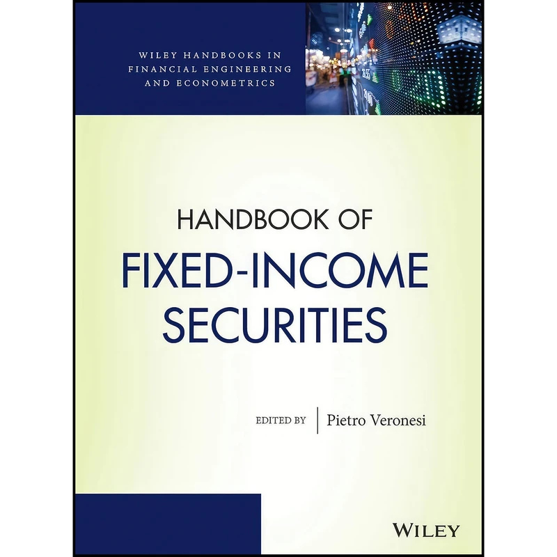 کتاب Handbook of Fixed-Income Securities  اثر Pietro Veronesi انتشارات Wiley