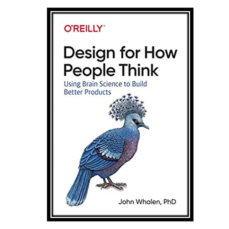 کتاب Design for How People Think 1st Edition اثر John Whalen انتشارات مؤلفین طلایی