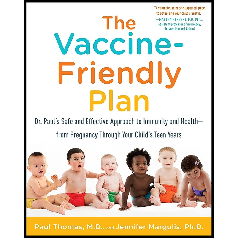 کتاب The Vaccine-Friendly Plan اثر Paul Thomas M.D. AND Jennifer Margulis انتشارات Ballantine Books