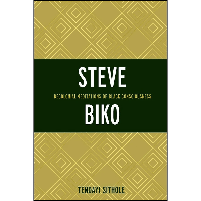 کتاب Steve Biko اثر جمعي از نويسندگان انتشارات Lexington Books