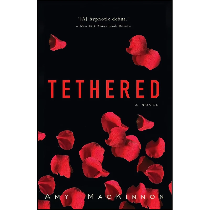 کتاب Tethered اثر Amy MacKinnon and Amy MacKinnon انتشارات Crown