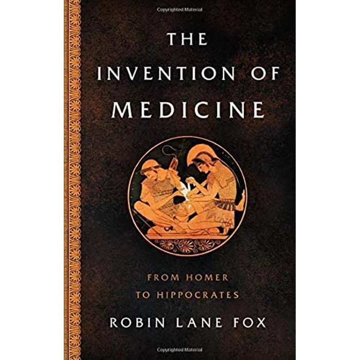 کتاب The Invention of Medicine اثر Robin Lane Fox انتشارات Basic Books