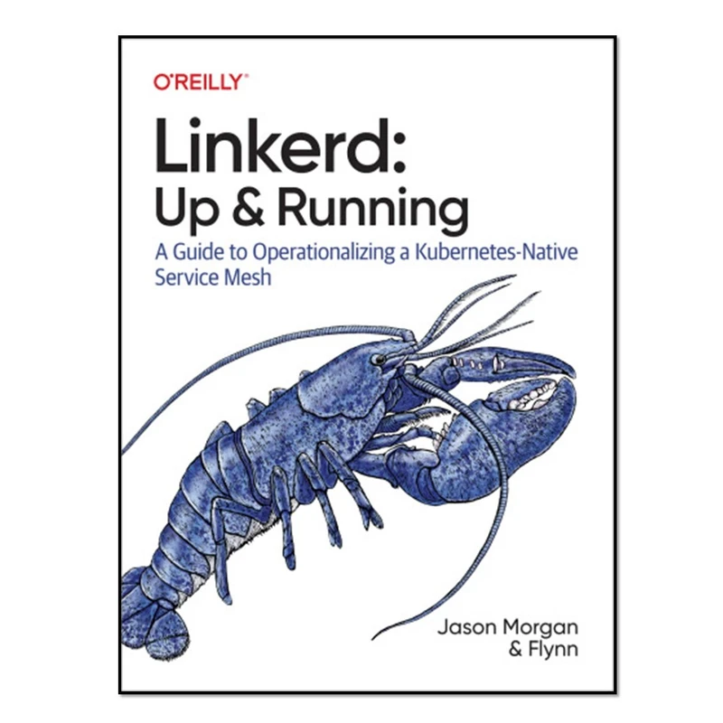 کتاب Linkerd: Up and Running اثر Jason Morgan and Flynn انتشارات آوای مؤلف