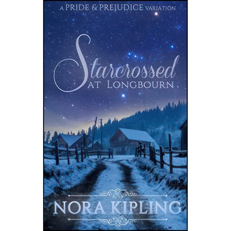 کتاب Starcrossed at Longbourn اثر Nora Kipling and A Lady انتشارات تازه ها