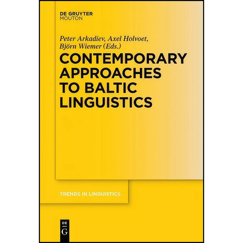 کتاب Contemporary Approaches to Baltic Linguistics  اثر جمعي از نويسندگان انتشارات De Gruyter Mouton