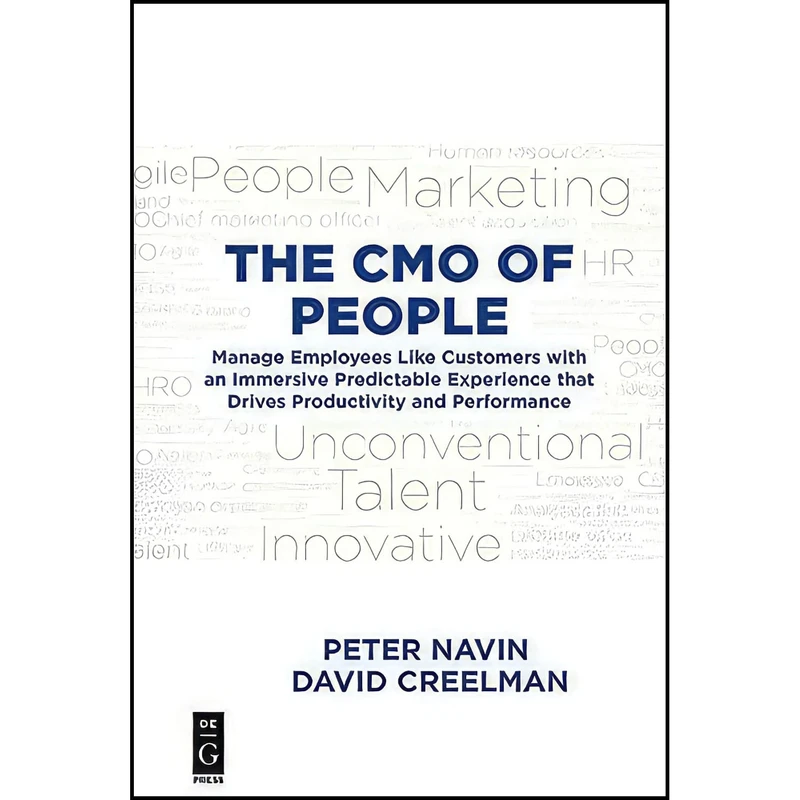 کتاب The CMO of People اثر Peter Navin and David Creelman انتشارات De|G Press