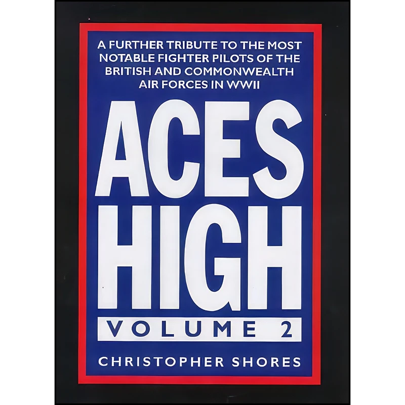کتاب Aces High, Vol. 2 اثر Christopher F. Shores انتشارات Grub Street Publishing