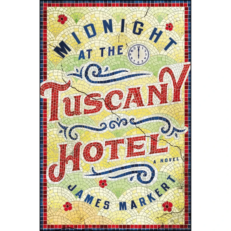 کتاب Midnight at the Tuscany Hotel اثر James Markert انتشارات Thomas Nelson